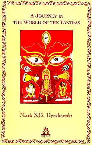 A Journey in the World of the Tantras