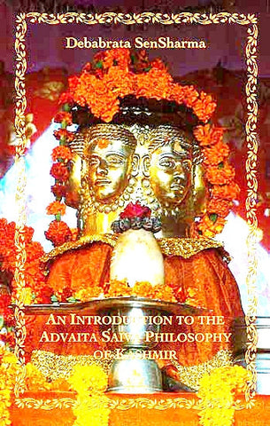 An Introduction to the Advaita Saiva Philosophy of Kashmir