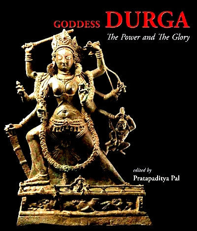 Goddess Durga : The Power and The Glory