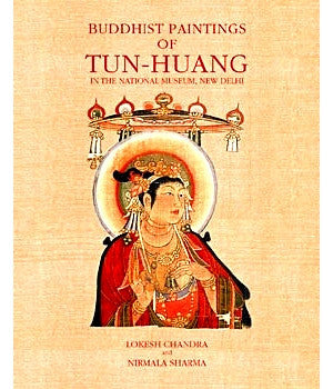 Buddhist Paintings of Tun-Huang in the National Museum, New Delhi