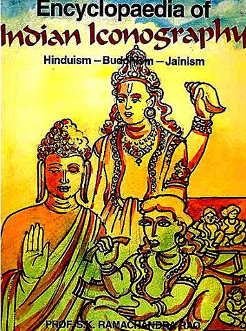 Encyclopaedia of Indian Iconography : Hinduism-Buddhism-Jainism