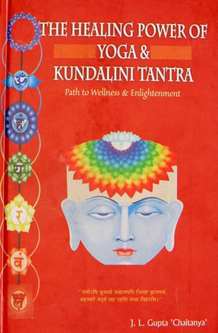 The Healing Power of Yoga & Kundalini Tantra